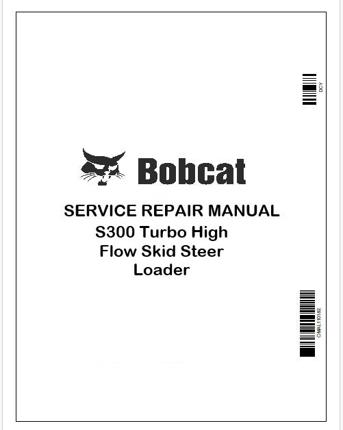 Bobcat S300 Turbo High Flow Skid Steer Loader Repair Service Manual Instant PDF