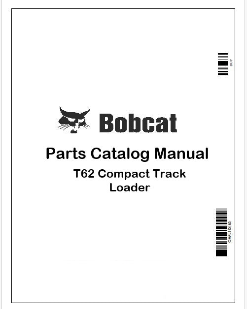 Bobcat T62 Compact Track Loader Parts Catalog Manual Instant PDF