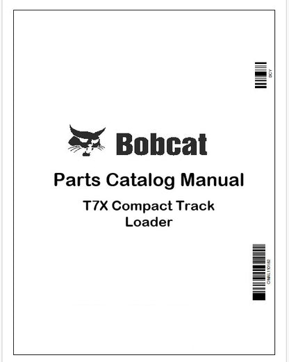 Bobcat T7X Compact Track Loader Parts Catalog Manual Instant PDF