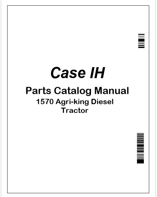 Case IH 1570 Agri-king Diesel Tractor Parts Catalog Manual Instant PDF
