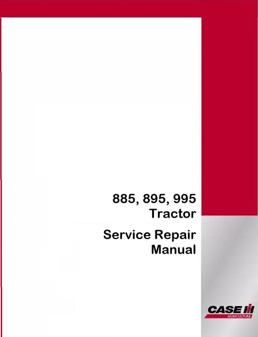 Case IH 885, 895, 995 Tractor Service Repair Manual – Instant PDF Download