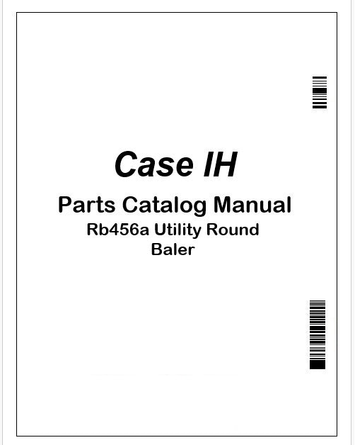 Case IH Rb456a Utility Round Baler Parts Catalog Manual Instant PDF 