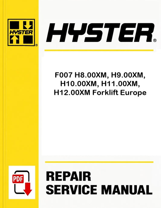 Hyster F007 H8.00XM, H9.00XM, H10.00XM, H11.00XM, H12.00XM Forklift Europe Pdf Service Manual