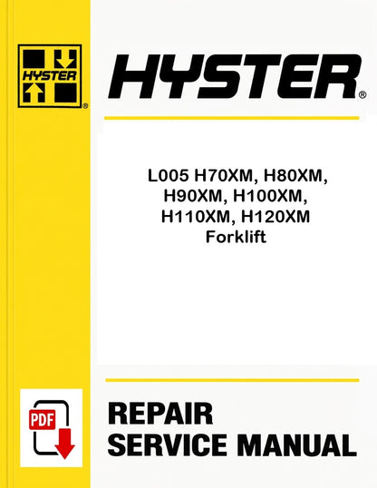 Hyster L005 H70XM, H80XM, H90XM, H100XM, H110XM, H120XM Forklift Pdf Service Manual