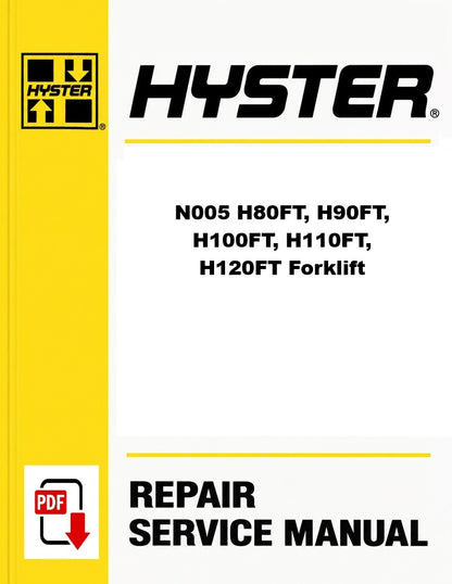 Hyster N005 H80FT, H90FT, H100FT, H110FT, H120FT Forklift Pdf Service Manual