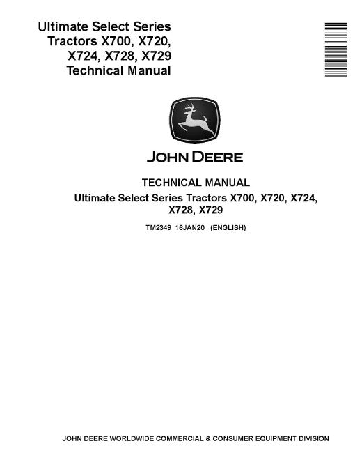 John Deere Ultimate Select Series X700, X720, X724, X728 and X729 Lawn Tractors Technical Manual (TM2349)