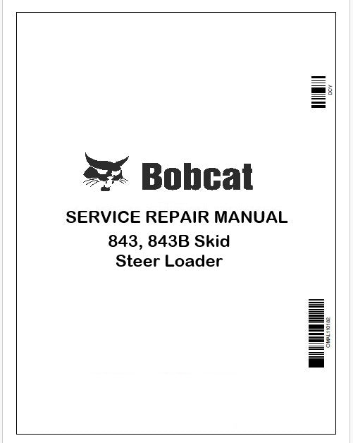 Bobcat 843, 843B Skid Steer Loader Repair Service Manual Instant PDF