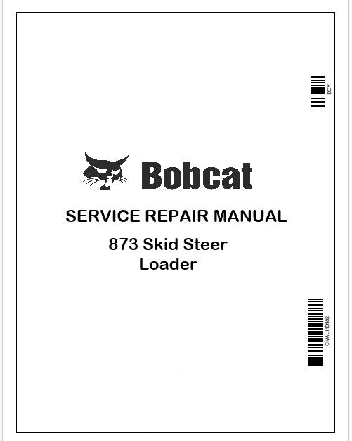 Bobcat 873 Skid Steer Loader Repair Service Manual Instant PDF (Pb no. 6900382)