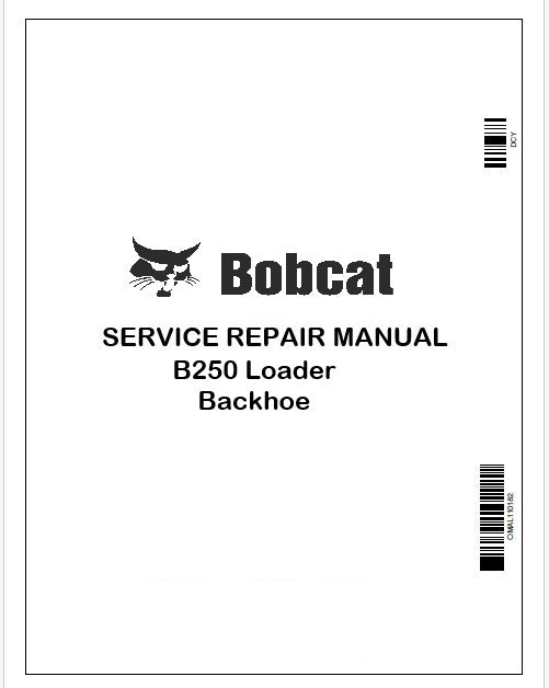 Bobcat B250 Loader Backhoe Repair Service Manual Instant PDF