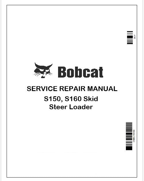 Bobcat S150, S160 Skid Steer Loader Repair Service Manual Instant PDF