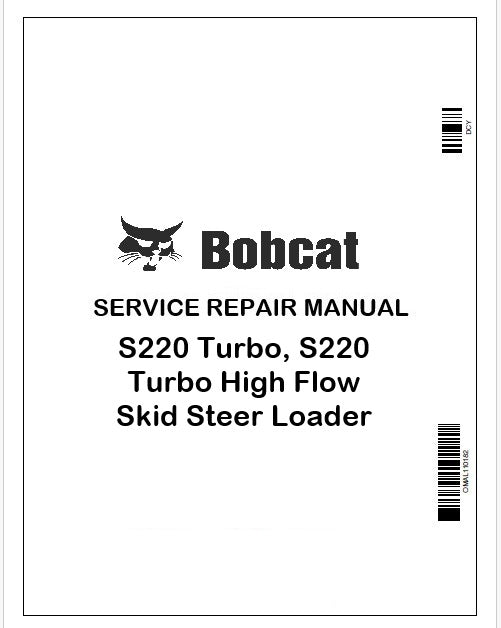 Bobcat S220 Turbo, S220 Turbo High Flow Skid Steer Loader Repair Service Manual Instant PDF  
