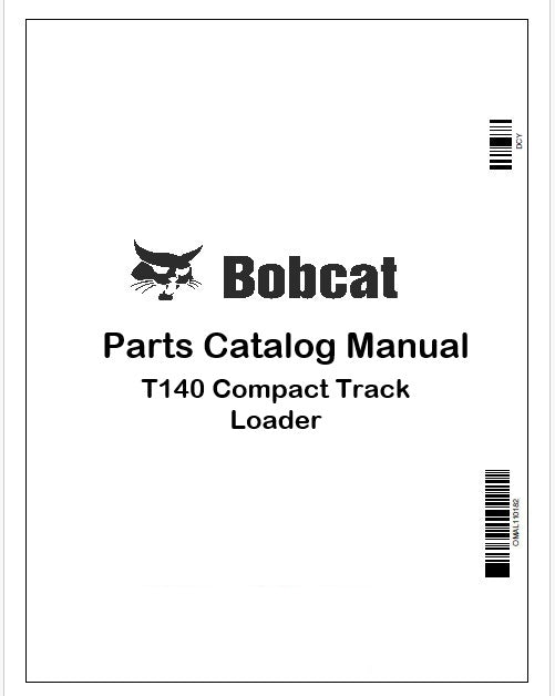 Bobcat T140 Compact Track Loader Parts Catalog Manual Instant PDF