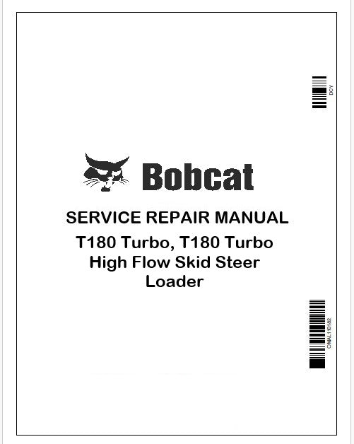 Bobcat T180 Turbo, T180 Turbo High Flow Skid Steer Loader Repair Service Manual Instant PDF