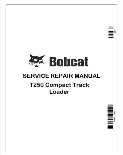 Bobcat T250 Compact Track Loader Repair Service Manual Instant PDF