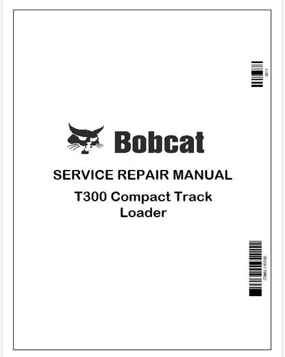 Bobcat T300 Compact Track Loader Repair Service Manual Instant PDF