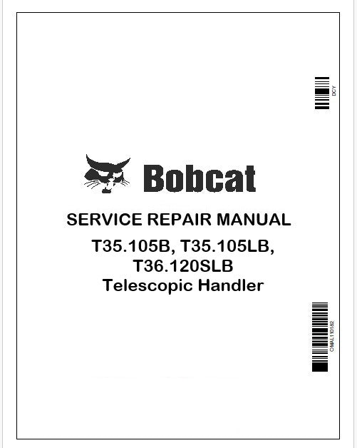 Bobcat T35.105B, T35.105LB, T36.120SLB Telescopic Handler Repair Service Manual Instant PDF