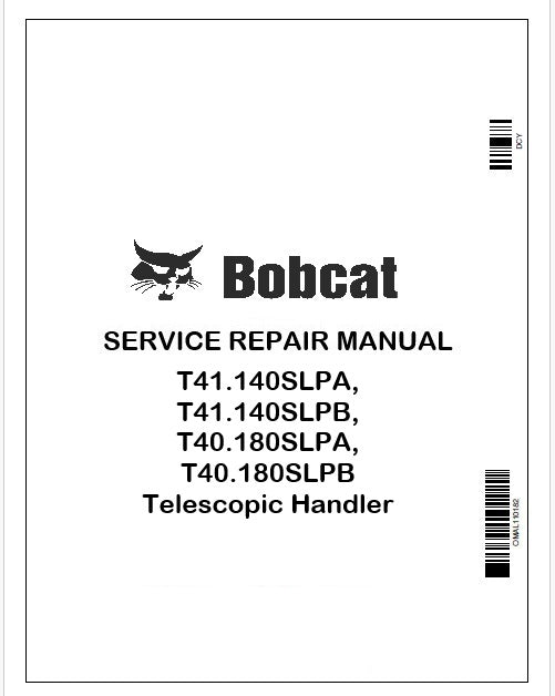 Bobcat T41.140SLPA, T41.140SLPB, T40.180SLPA, T40.180SLPB Telescopic Handler Repair Service Manual Instant PDF