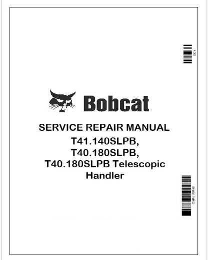 Bobcat T41.140SLPB, T40.180SLPB, T40.180SLPB Telescopic Handler Repair Service Manual Instant PDF