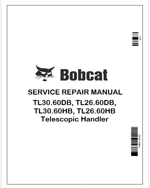 Bobcat TL30.60DB, TL26.60DB, TL30.60HB, TL26.60HB Telescopic Handler Repair Service Manual Instant PDF