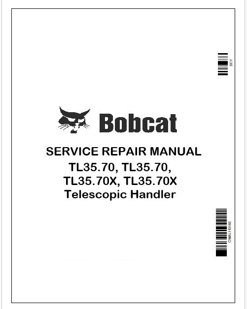 Bobcat TL35.70, TL35.70, TL35.70X, TL35.70X Telescopic Handler Repair Service Manual Instant PDF