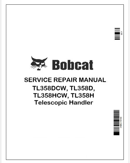 Bobcat TL358DCW, TL358D, TL358HCW, TL358H Telescopic Handler Repair Service Manual Instant PDF