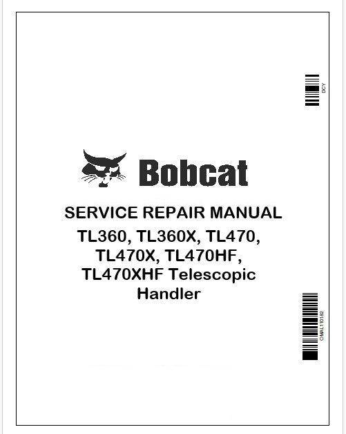 Bobcat TL360, TL360X, TL470, TL470X, TL470HF, TL470XHF Telescopic Handler Repair Service Manual Instant PDF