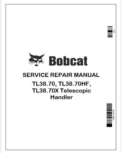 Bobcat TL38.70, TL38.70HF, TL38.70X Telescopic Handler Repair Service Manual Instant PDF