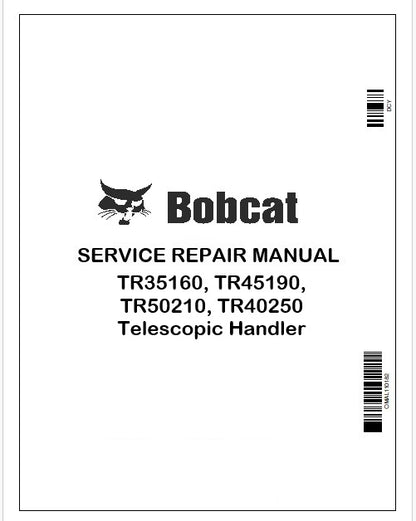 Bobcat TR35160, TR45190, TR50210, TR40250 Telescopic Handler Repair Service Manual Instant PDF