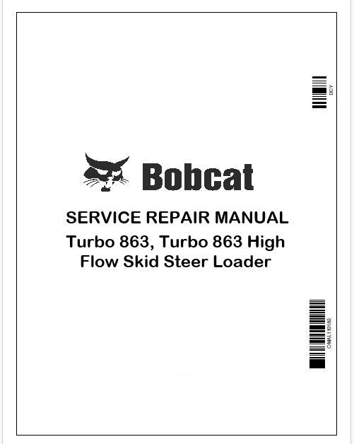 Bobcat Turbo 863, Turbo 863 High Flow Skid Steer Loader Repair Service Manual Instant PDF