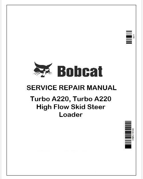 Bobcat Turbo A220, Turbo A220 High Flow Skid Steer Loader Repair Service Manual Instant PDF