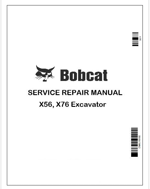 Bobcat X56, X76 Excavator Repair Service Manual Instant PDF