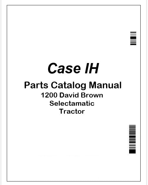 Case IH 1200 David Brown Selectamatic Tractor Parts Catalog Manual Instant PDF