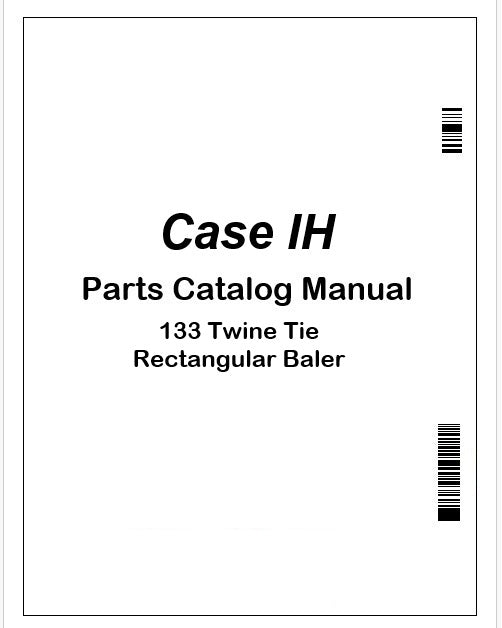 Case IH 133 Twine Tie Rectangular Baler Parts Catalog Manual Instant PDF 