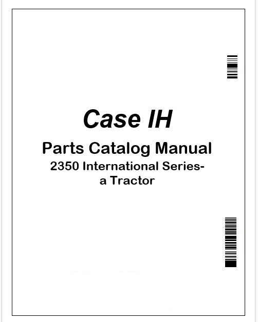 Case IH 2350 International Series-a Tractor Parts Catalog Manual Instant PDF