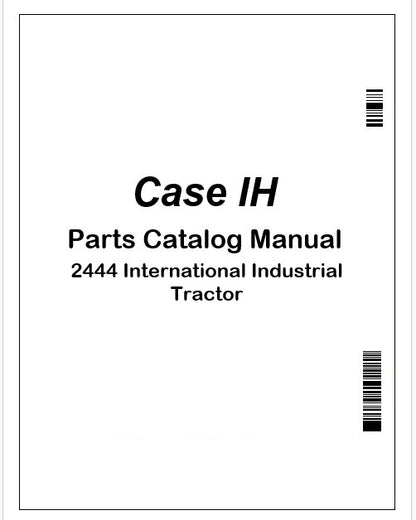 Case IH 2444 International Industrial Tractor Parts Catalog Manual Instant PDF