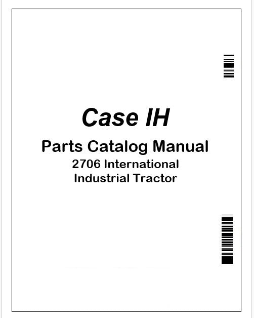Case IH 2706 International Industrial Tractor Parts Catalog Manual Instant PDF 