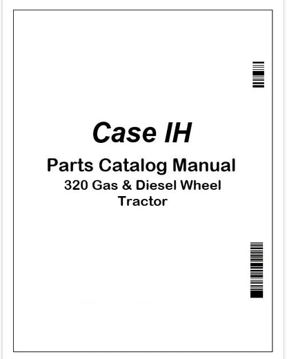 Case IH 320 Gas & Diesel Wheel Tractor Parts Catalog Manual Instant PDF