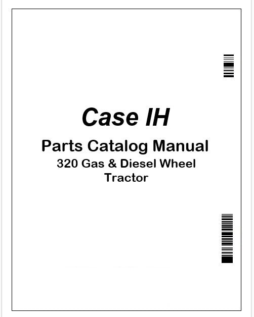 Case IH 320 Gas & Diesel Wheel Tractor Parts Catalog Manual Instant PDF