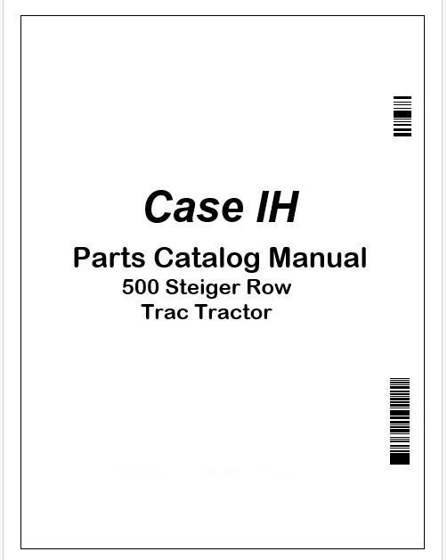 Case IH 500 Steiger Row Trac Tractor Parts Manual PDF