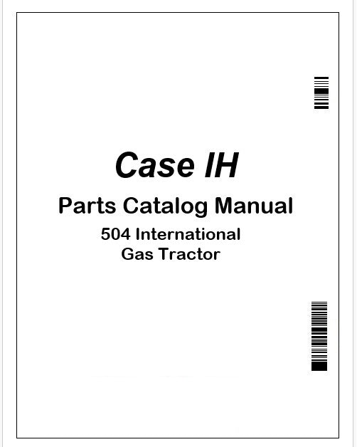 Case IH 504 International Gas Tractor Parts Catalog Manual Instant PDF