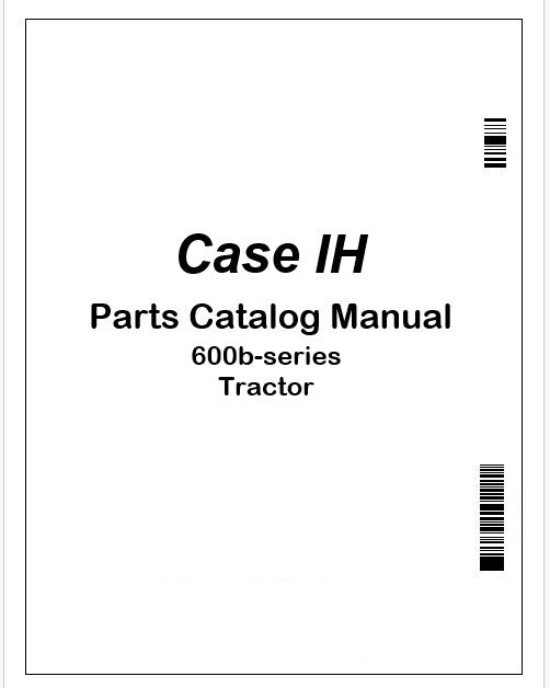 Case IH 600b-series Tractor Parts Catalog Manual PDF