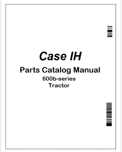 Case IH 600b-series Tractor Parts Catalog Manual PDF
