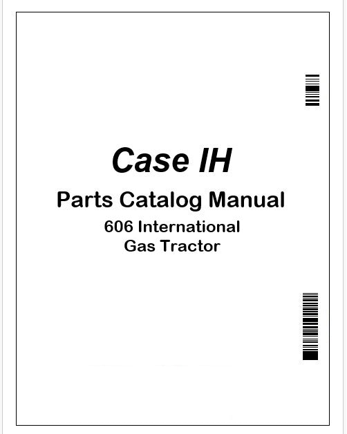 Case IH 606 International Gas Tractor Parts Catalog Manual PDF