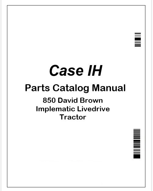 case-ih-850-david-brown-implematic-livedrive-tractor-parts-catalog-manual-instant-pdf