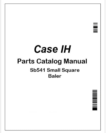 Case IH Sb541 Small Square Baler Parts Catalog Manual Instant PDF 