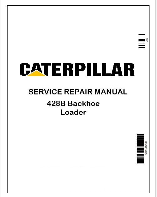 Caterpillar 428B Backhoe Loader Repair Service Manual Pdf