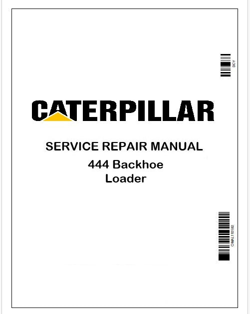Caterpillar 444 Backhoe Loader Repair Service Manual Pdf