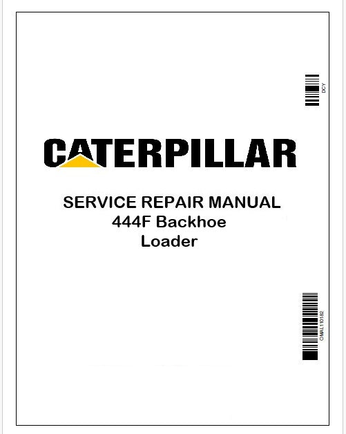 Caterpillar 444F Backhoe Loader Repair Service Manual Pdf