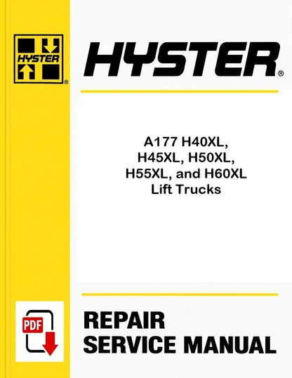 Hyster A177 H40XL, H45XL, H50XL, H55XL, and H60XL Lift Trucks Pdf Service Manual