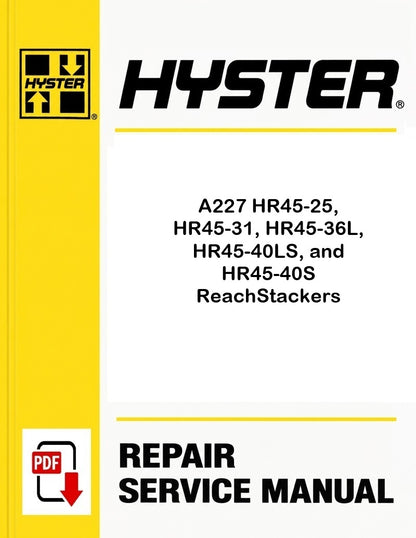 Hyster A227 HR45-25, HR45-31, HR45-36L, HR45-40LS, and HR45-40S ReachStackers Pdf Service Manual